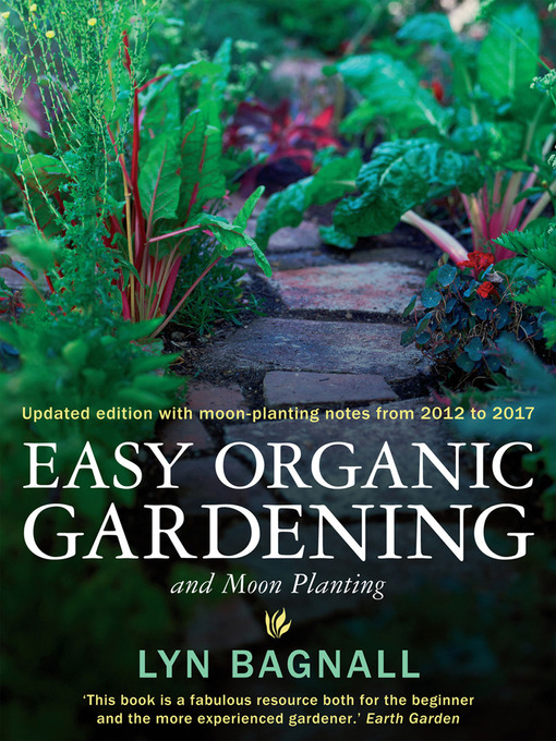 Title details for Easy Organic Gardening and Moon Planting by Lyn Bagnall - Available